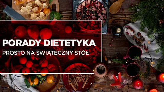 Jak odżywiać się w Święta?