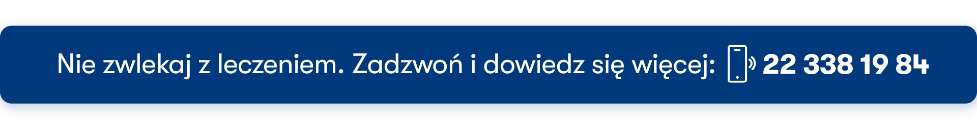 Nie-zwlekaj-z-leczeniem-22-338-19-84 Klinika laryngologiczna w Warszawie