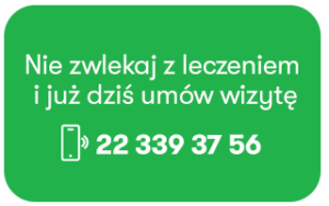 320x200-Nie-zwlekaj-z-leczeniem-i-już-dziś-umów-wizytę--22-339-37-56