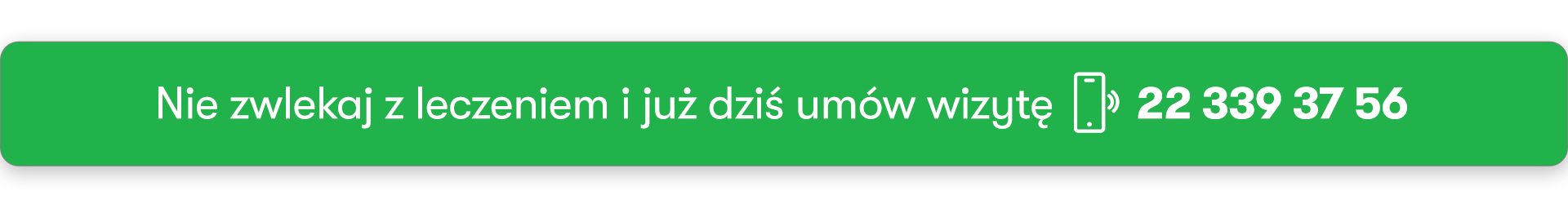 Nie-zwlekaj-z-leczeniem-i-już-dziś-umów-wizytę--22-339-37-56