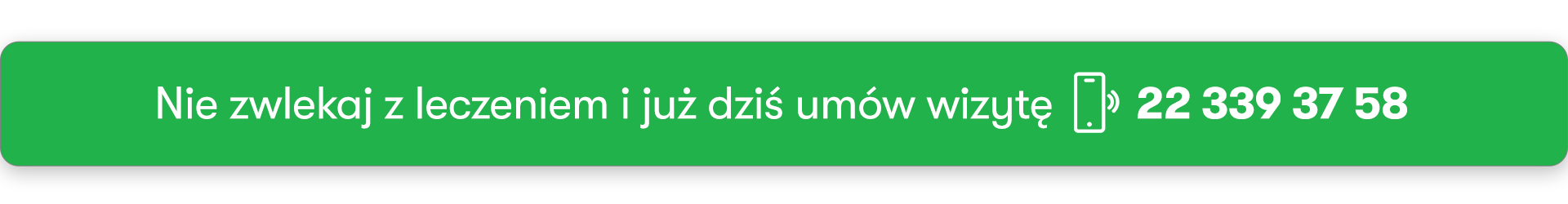 Nie-zwlekaj-z-leczeniem-i-już-dziś-umów-wizytę--22-339-37-58